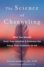 The Science of Channeling