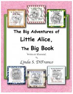 Big Adventures of Little Alice, The Big Book