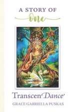 A Story of One: TranscenDance