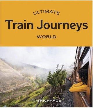 Ultimate Train Journeys: World