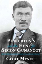 Pinkerton's and the Hunt for Simon Gunanoot