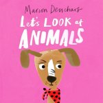 Let's Look At... Animals: Board Book