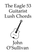Eagle 53 Guitarist Lush Chords
