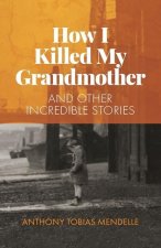 I killed my grandmother