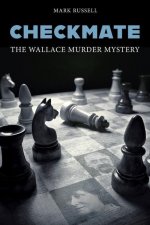 Checkmate: The Wallace Murder Mystery