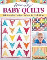 Sooo Big! Baby Quilts