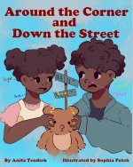 Around the Corner and Down the Street