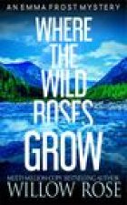Where the Wild Roses Grow