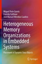 Heterogeneous Memory Organizations in Embedded Systems