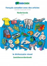 BABADADA black-and-white, français canadien avec des articles - Nederlands, le dictionnaire visuel - beeldwoordenboek