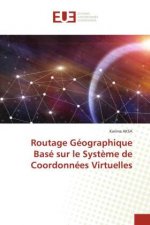Routage Geographique Base sur le Systeme de Coordonnees Virtuelles