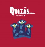Quizás...