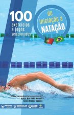 100 exercícios e jogos selecionados de iniciaç?o ? nataçao