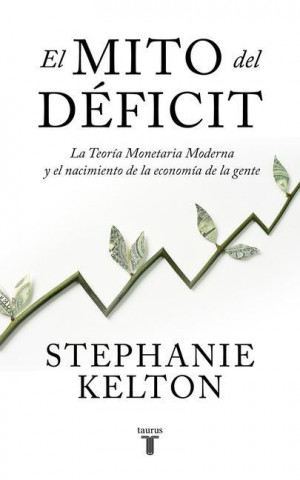El Mito del Déficit / The Deficit Myth (Miękka)