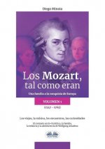 Mozart, tal como eran (Volumen 1)