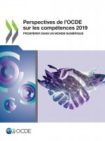Perspectives de l'Ocde Sur Les Competences 2019 Prosperer Dans Un Monde Numerique