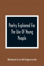 Poetry Explained For The Use Of Young People
