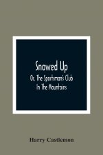 Snowed Up