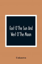 East O'The Sun And West O'The Moon