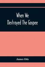 When We Destroyed The Gaspee
