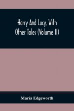 Harry And Lucy, With Other Tales (Volume II)