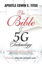 The Bible and 5G Technology: Godly knowledge for total emancipation