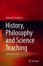 History, Philosophy and Science Teaching: A Personal Story