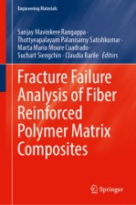 Fracture Failure Analysis of Fiber Reinforced Polymer Matrix Composites