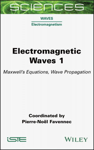 Electromagnetic Waves 1 - Maxwell's Equations, Wave Propagation