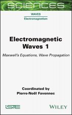Electromagnetic Waves 1 - Maxwell's Equations, Wave Propagation