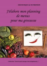 J'elabore mon planning de menus pendant ma grossesse