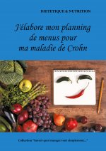 J'elabore mon planning de menus pour ma maladie de Crohn