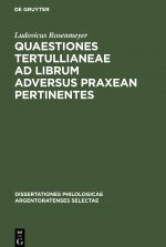 Quaestiones Tertullianeae Ad Librum Adversus Praxean Pertinentes