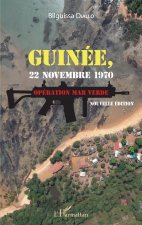 Guinée, 22 novembre 1970. Opération Mar Verde (nouvelle édition)
