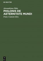 Philonis de Aeternitate Mundi