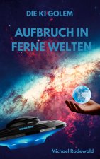 KI Golem - Aufbruch in ferne Welten