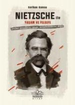 Nietszche ile Yasam ve Felsefe