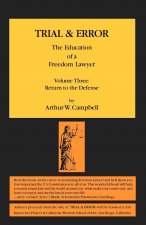 TRIAL & ERROR The Education of a Freedom Lawyer Volume Three