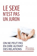 sexe n'est pas un juron. On ne peut pas en dire autant des relations. (French)