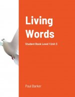Living Words Level 1 Unit 3