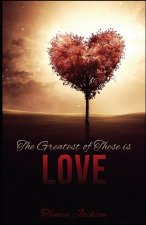 Greatest of These Is Love