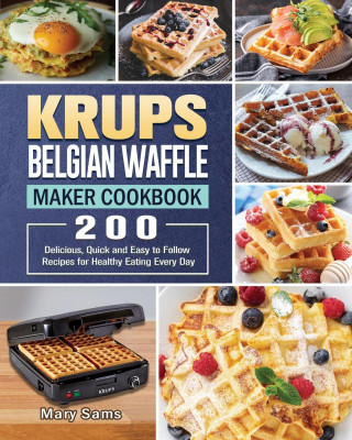 KRUPS Belgian Waffle Maker Cookbook (Puha kötésű)
