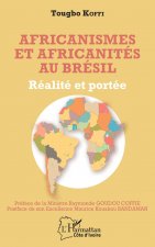 Africanismes et africanités au Brésil. Réalité et portée