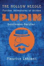 The Hollow Needle: Further Adventures of Ars?ne Lupin, Gentleman-Burglar