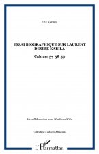 Essai biographique sur Laurent Désiré Kabila