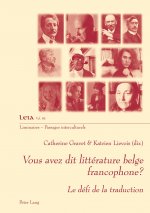 Vous Avez Dit Litterature Belge Francophone?