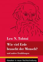 Wie viel Erde braucht der Mensch?