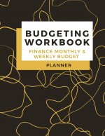 Budgeting Workbook Finance Monthly & Weekly Budget Planner