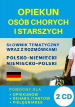 Opiekun osób chorych i starszych Słownik polsko-niemiecki + CD