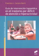 Guía de intervención logopédica en el trastorno por déficit de atención e hipera